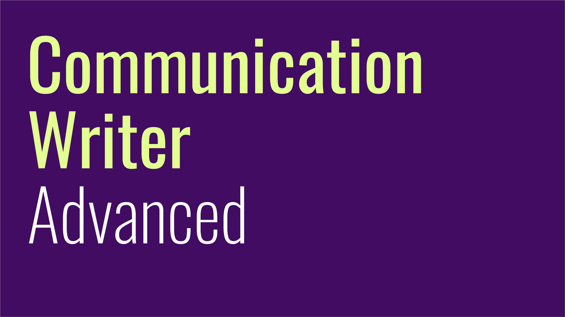 Communication Writer Advanced - Bold Creative Training Lab